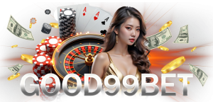 GOOD99BET คาสิโนออนไลน์อันดับ 1 ในเอเชีย